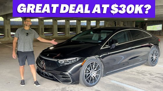 Video: Is A $30K Used Ultra Luxurious Mercedes EQS A Steal?