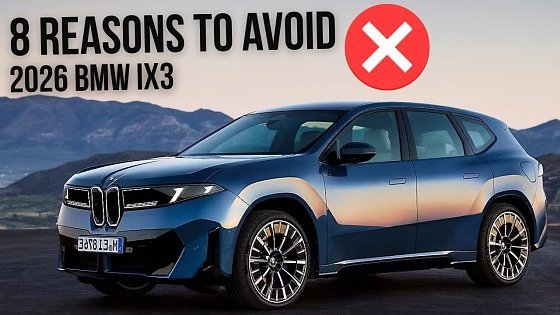 Video: 8 Reasons to Avoid the 2026 BMW iX3 | Shocking EV Downsides Revealed