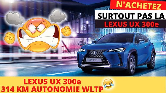 Video: Pourquoi vous ne devez pas acheter une Lexus UX 300e ?