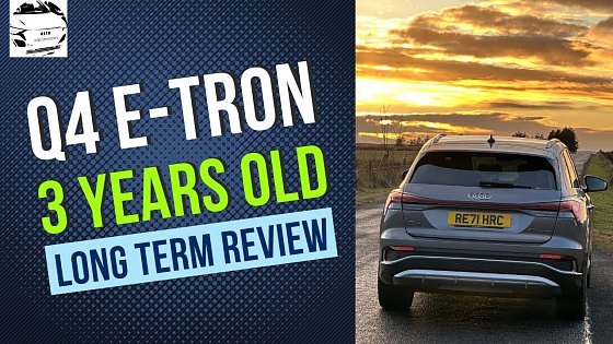 Video: Audi Q4 E-Tron Long Term Owner Review (3 years)