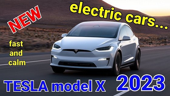 Video: full information and details about TESLA model X 2023 | how is it 