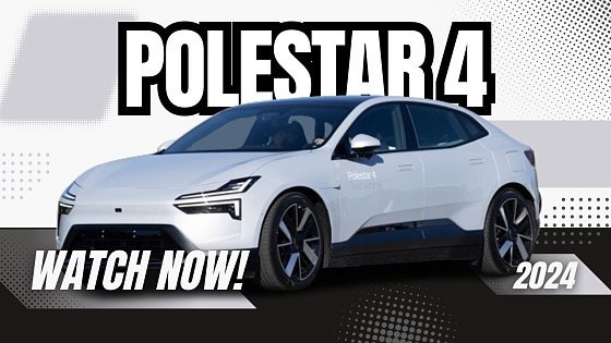 Video: Polestar 4 (2024) Electric Car - Driving into Tomorrow&#39;s Tech Wonderland!&quot;