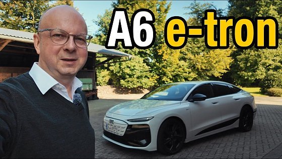 Video: Audi A6 e-tron – Meine ehrlichen Erfahrungen nach 1000 km – Der große Performance-Check