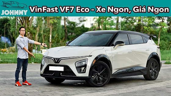 Video: Tầm giá 700 triệu, VinFast VF7 Eco là sự lựa chọn hàng đầu