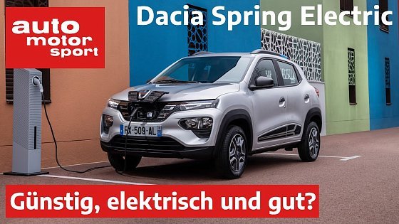 Video: Dacia Spring ELECTRIC (2021): Der Discount-Stromer - Vorfahrt (Review) | auto motor und sport