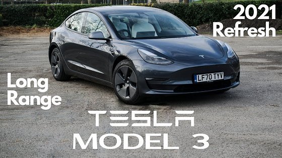 Video: 2021 Refreshed Tesla Model 3 Long Range | Full Review &amp; In-Depth Look