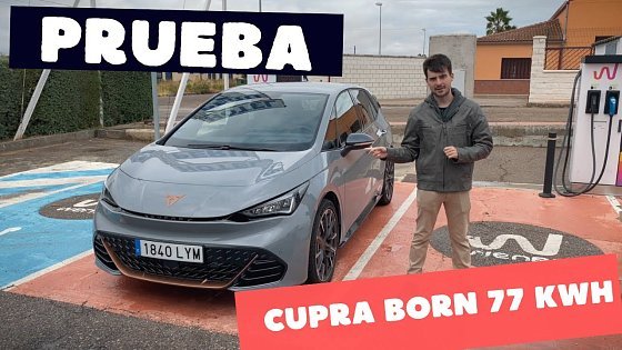 Video: Prueba de autonomía del CUPRA Born de 77 kWh