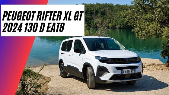 Video: Peugeot Rifter XL GT 2024 130 diesel EAT8 : j'ai craqué !