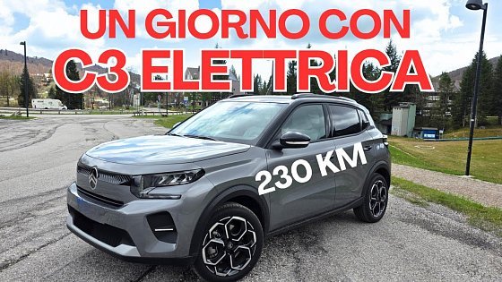 Video: CITROEN E-C3 | INSIEME PER UN GIORNO E 230 KM | COME VA la piccola Elettrica Stellantis.