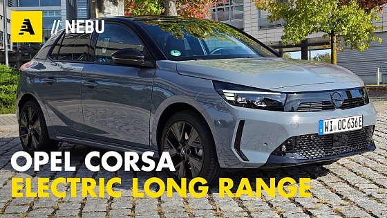 Video: Opel Corsa Electric | Long Range da 405 km di autonomia
