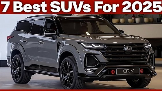 Video: Top 7 Electric SUVs of 2025 | Best EV SUVs You Can Buy in 2025!
