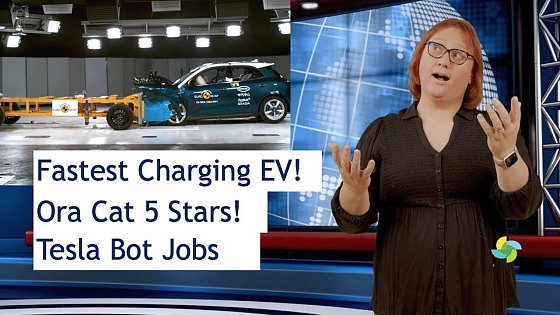 Video: EcoTEC Episode 243 - Chinese Charging Champs, Ora Cat Crash Test, Tesla Bots Changing World