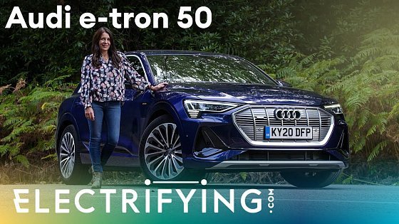 Video: What&#39;s the point of the Audi e-tron 50 SUV? In-depth 2021 review with Ginny Buckley / Electrifying