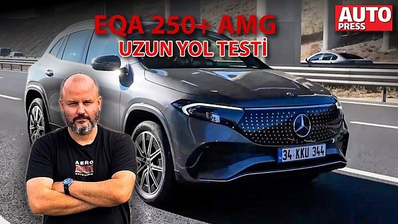 Video: 2024 Mercedes EQA 250+ AMG test sürüşü | Sinan Sertoğlu