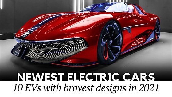 Video: Top 10 All-New Electric Cars with Brave Designs (News Highlights of 2021-2022)