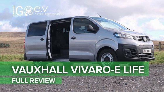 Video: GoEV | 2021 Vauxhall Vivaro-e Life Full Review | 100% ELECTRIC van!