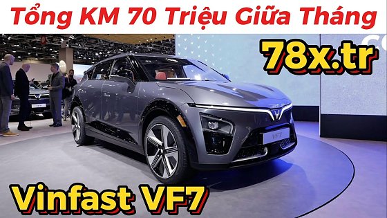 Video: Giá Xe Vinfast VF7 2025 Các Phiên Bản Tăng Cường Khuyến Mại Giữa Tháng Tổng Đến 70 Tr | Giá Xe Việt