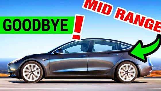 Video: Say Goodbye to Tesla Model 3 Mid Range: But Why?