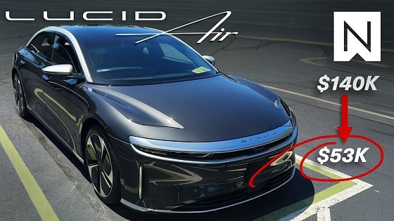 Video: We Bought a $140K Lucid Air for $53K