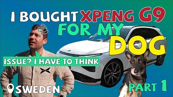 Video: I Bought a XPENG G9 for My Dog!|Owner’s Review