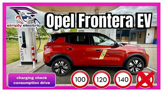Video: Opel Frontera neither efficient nor fast-charging ⁉️