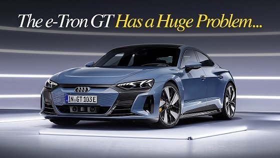 Video: Why the Audi e-tron GT Has Completely Collapsed in Value