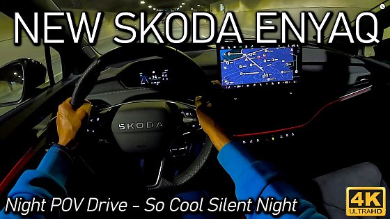 Video: 2026 Skoda Enyaq 85X Night POV Drive - So Cool Silent Night Drive