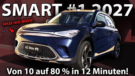 Video: SMART #1 2027 - Bis 496 PS, 800V & 12 Minunten von 10 auf 80%!