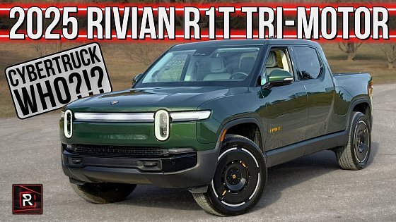 Video: The 2025 Rivian R1T Tri-Motor Is A High Power Truck For Adventure Seeking Techies