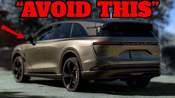Video: 6 Reasons You Should AVOID The All-New Lucid Gravity!