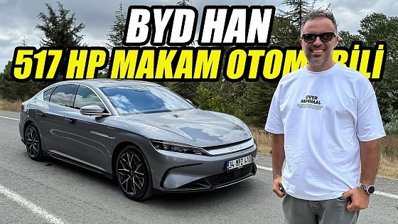 Video: BYD Han Test Sürüşü 2025 | 517 Beygirlik Makam Otomobili