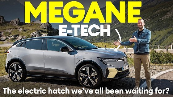 Video: Renault Megane e-Tech First Drive - New Megane eTech electric hatchback review / Electrifying