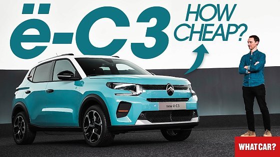 Video: NEW Citroen e-C3 – FULL details on CHEAP new electric car! | What Car?