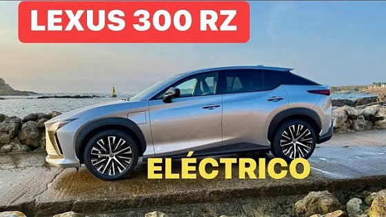 Video: LEXUS RZ 300E ELÉCTRICO/ PRUEBA ON BOARD.