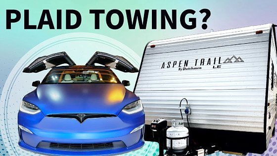 Video: Watch Our Tesla Model X Plaid Tow This 5000lb 23 Foot Trailer