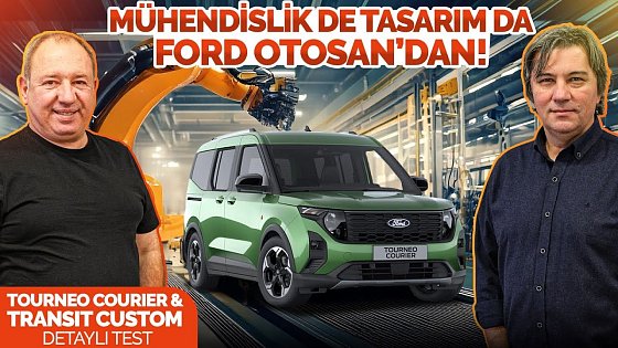 Video: Mühendislik de Tasarım da Ford Otosan'dan! Ford Tourneo Courier ve Transit Custom İnceleme