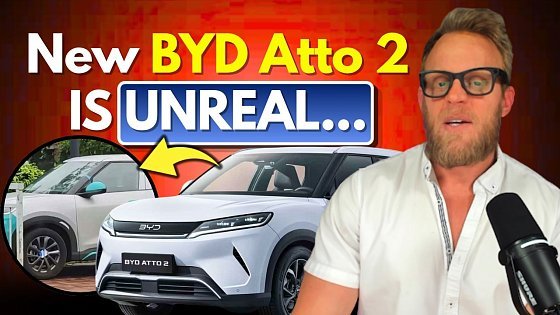 Video: BYD's Atto 2 Gets a Complete Re-Engineering After Just 2 Years — NEW MODEL!