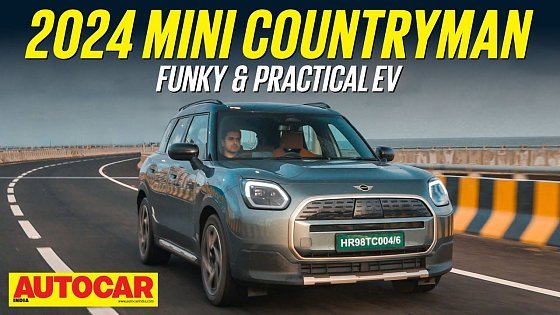Video: 2024 Mini Countryman - Stylish and funky family EV | First Drive | Autocar India