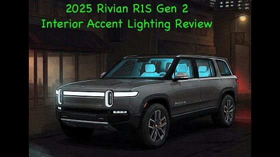 Video: Rivian R1 Gen 2 Accent Lighting Review