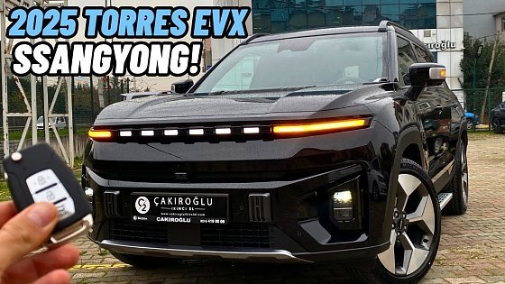 Video: DONANIM ZENGİNİ FİYAT FAYDA SUV? 2025 KGM SSANGYONG TORRES EVX İNCELEME