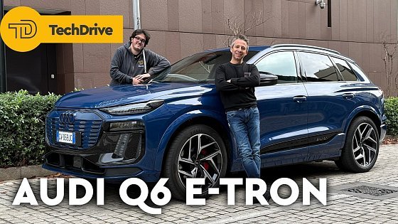 Video: AUDI Q6 e-tron | Test Drive PRO e CONTRO
