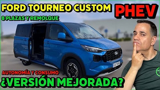 Video: ¿VERSIÓN MEJORADA? FORD TOURNEO CUSTOM 2025 PHEV 8 plazas y REMOLQUE PRUEBA MOTORK