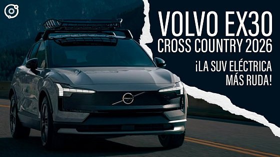 Video: Volvo EX30 Cross Country 2026 - Primer manejo en México ¡La SUV eléctrica más ruda! | Autocosmos