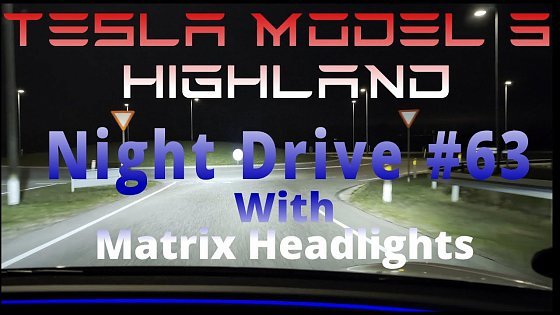 Video: Tesla Model 3 Highland - Night drive #63 - Matrix Headlights - 2025.14