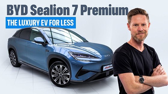 Video: The Luxury EV for Less: BYD Sealion 7 Premium
