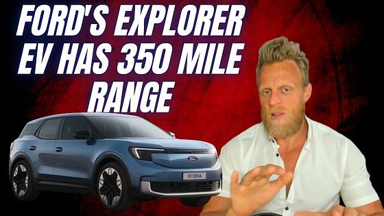 Video: Ford reveals electric Explorer SUV with 349 miles of range