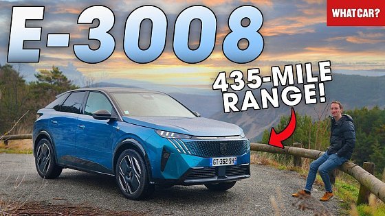 Video: NEW Peugeot E-3008 review – electric SUV with HUGE range! | What Car?