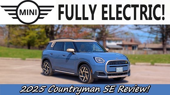Video: The EV Expert's Guide to the 2025 MINI Countryman SE