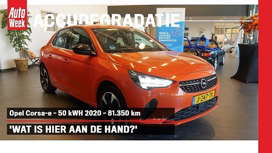 Video: Opel Corsa-e – 2020 – 81.350 km - Accudegradatietest