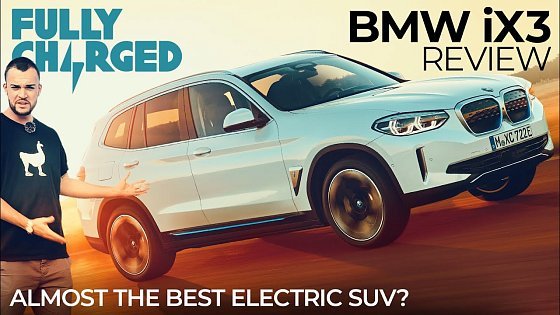 Video: Almost the best Electric SUV? BMW iX3 Review | Subscribe to Fully Charged
